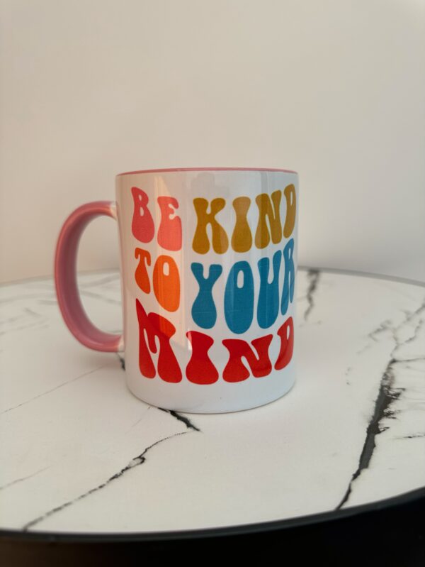 Kubek "Be Kind To Your Mind" - obrazek 2